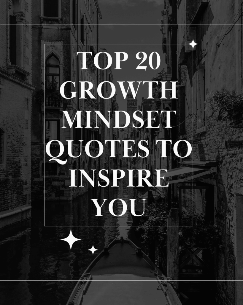 TOP 20 Growth Mindset Quotes to Inspire You 1